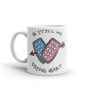 Be Still My Beeping Heart - Mug