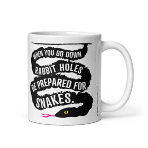 Rabbit Holes & Snakes Mug